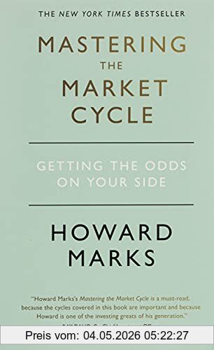 Howard Marks Mastering The Market Cycle, Getting The Odds On Your Side