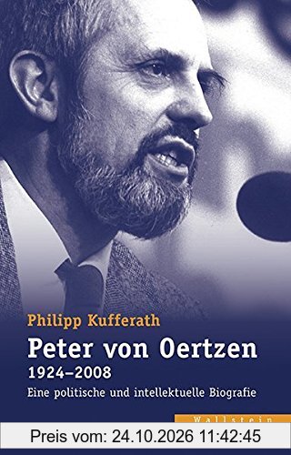 Peter von Oertzen (1924-2008): Eine politische und intellektuelle Biografie (Veröffentlichungen des zeitgeschichtlichen Arbeitskreises …