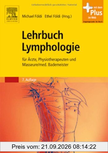 Lehrbuch Lymphologie: für Ärzte, Physiotherapeuten und Masseure/med. Bademeister - mit Zugang zum Elsevier-Portal