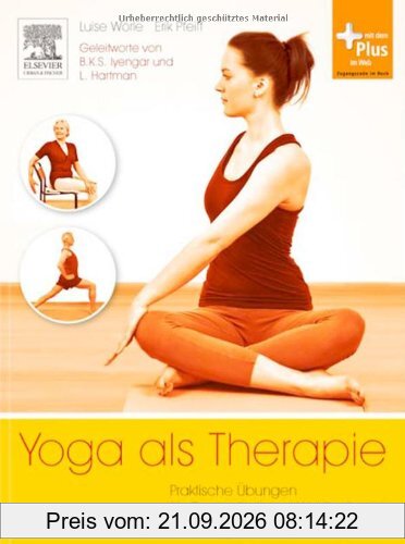 Yoga als Therapie: Praktische Übungen für Gesundheit und Wohlbefinden - mit Zugang zum Elsevier-Portal