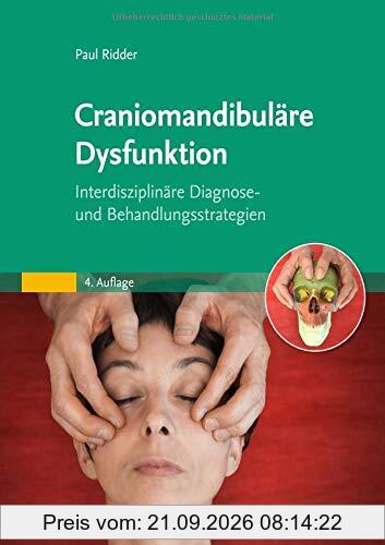Craniomandibuläre Dysfunktion: Interdisziplinäre Diagnose- und Behandlungsstrategien