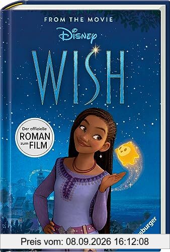 Disney: Wish - Der offizielle Roman zum Film | Zum Selbstlesen ab 8 Jahren | Mit exklusiven Bildern aus dem Film (Disney Roman zum Film)