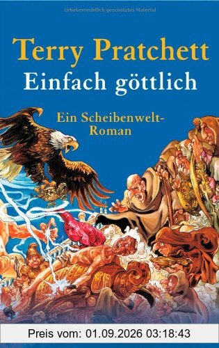 Einfach göttlich: Ein Scheibenwelt-Roman