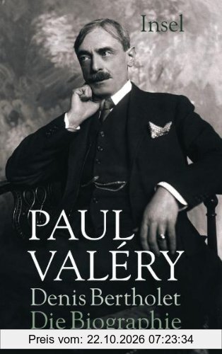 Paul Valéry: Die Biographie