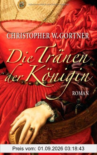 Die Tränen der Königin: Roman