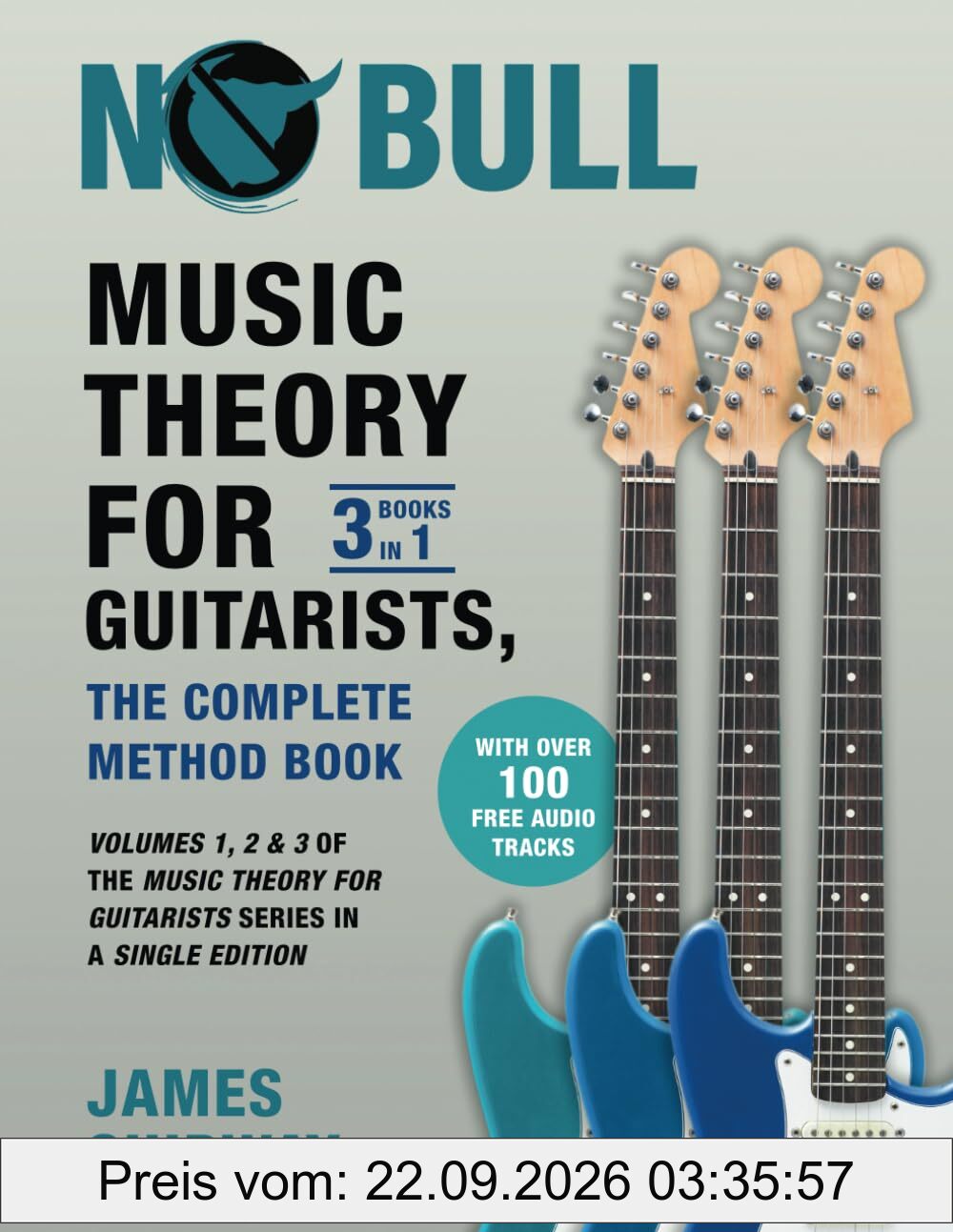 Music Theory for Guitarists, the Complete Method Book: Volumes 1, 2 & 3 of the Music Theory for Guitarists Series in a Single Edition