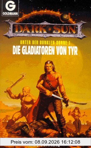 Unter der dunklen Sonne I. Die Gladiatoren von Tyr. ( Fantasy).