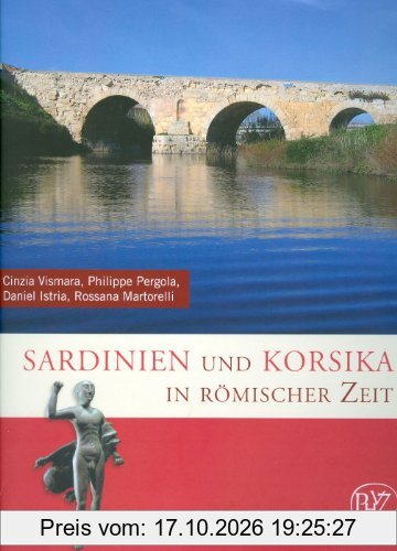 Sardinien und Korsika in römischer Zeit (Zaberns Bildbände zur Archäologie)