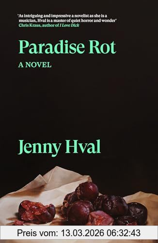 Jenny Hval Paradise Rot, A Novel (Verso Fiction)
