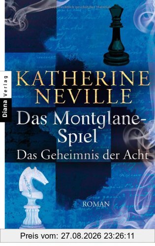 Das Montglane-Spiel - Das Geheimnis der Acht: Roman