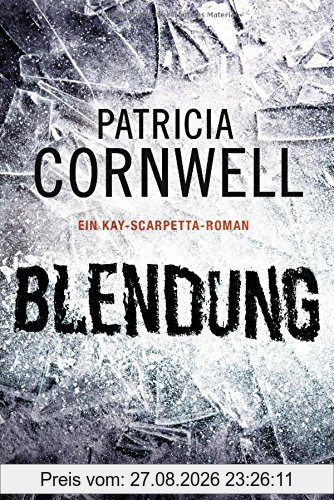 Blendung: Ein Kay-Scarpetta-Roman