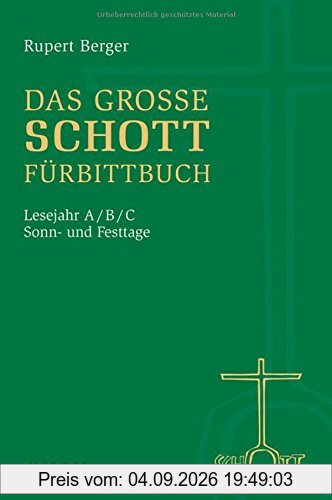 Das große SCHOTT-Fürbittbuch: Sonn- und Festtage. Lesejahr A/B/C