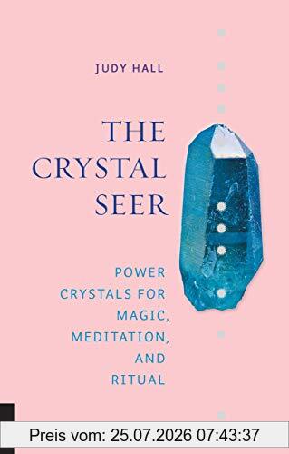Judy Hall The Crystal Seer, Power Crystals For Magic, Meditation & Ritual