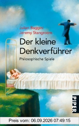 Der kleine Denkverführer: Philosophische Spiele