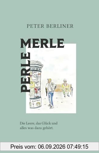 PERLE MERLE - Die Leere, das Glück und alles was dazu gehört
