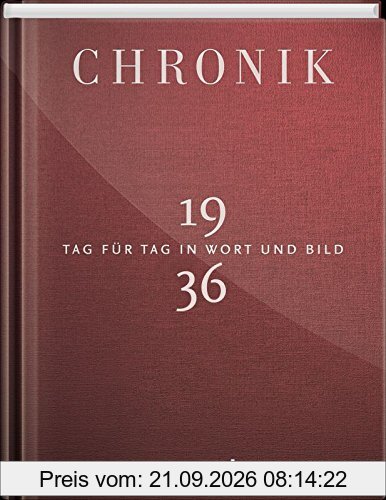Jubiläumschronik 1936: Tag für Tag in Wort und Bild
