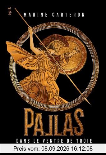 Pallas. Vol. 1. Dans le ventre de Troie