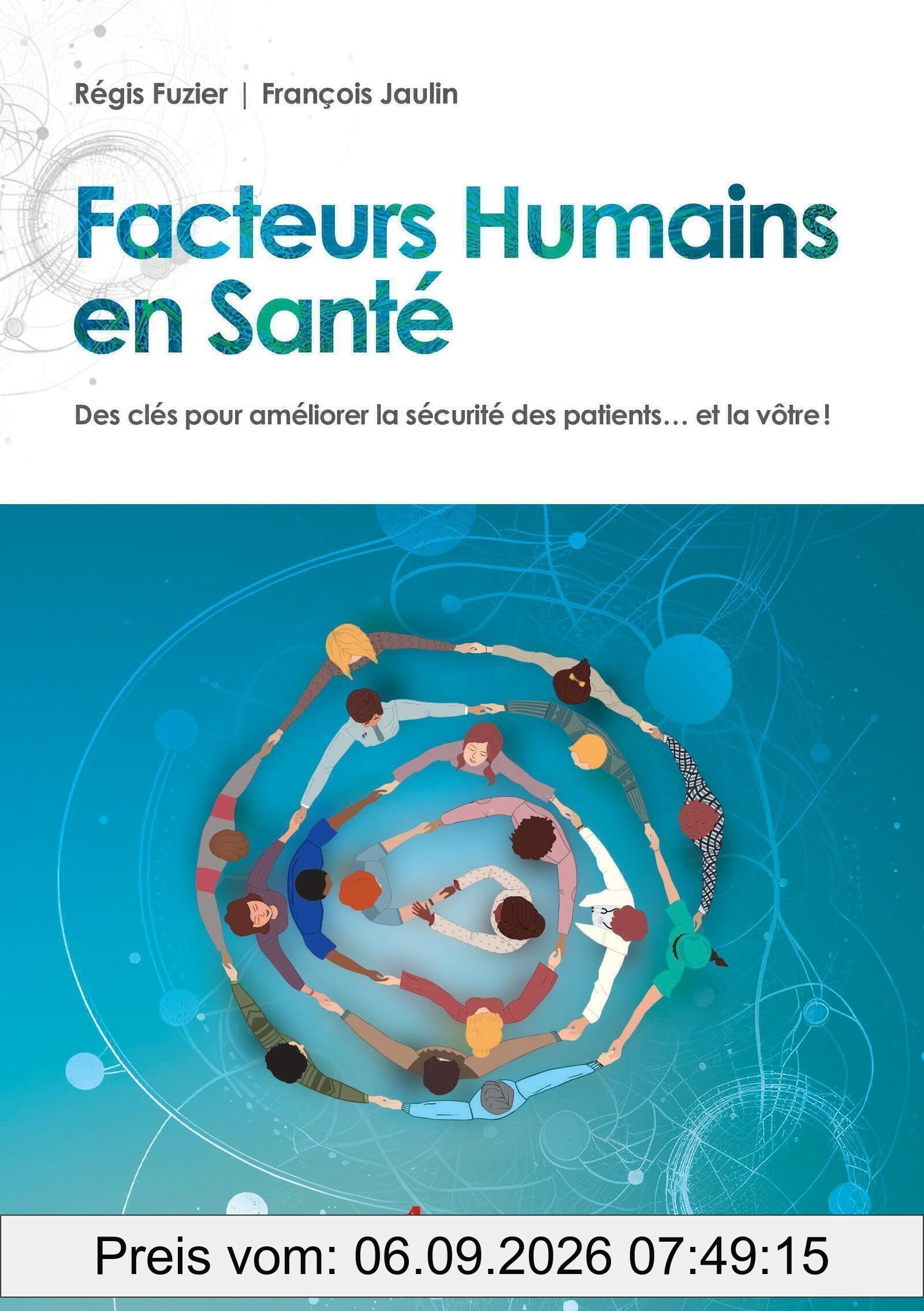 Facteurs humains en santé : des clés pour améliorer la sécurité des patients... et la vôtre !