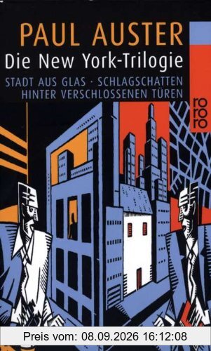 Die New York-Trilogie: Stadt aus Glas / Schlagschatten / Hinter verschlossenen Türen