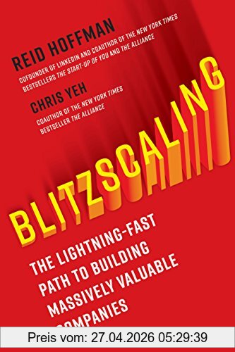 Reid Hoffman Blitzscaling, The Lightning-Fast Path To Building Massively Valuable Companies