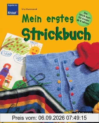 Mein erstes Strickbuch: Der Strick-Kurs für Kinder