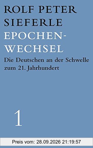 Epochenwechsel: Die Deutschen an der Schwelle zum 21. Jahrhundert. Werkausgabe Band 1 (Landt Verlag)