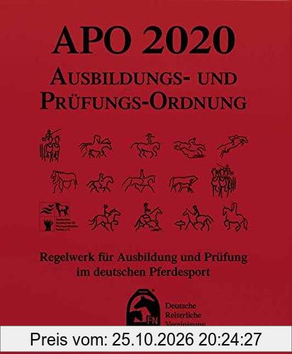 Ausbildungs-Prüfungs-Ordnung 2020 (APO): Regelwerk für Ausbildung und Prüfung im deutschen Pferdesport