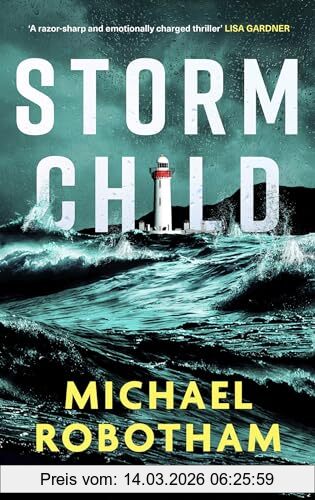 Michael Robotham Storm Child, Discover The Smart, Gripping And Emotional Thriller From The No.1 Bestseller (Cyrus Haven)