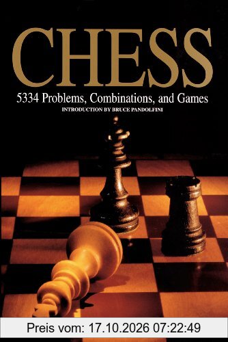 Chess: 5334 Problems, Combinations and Games