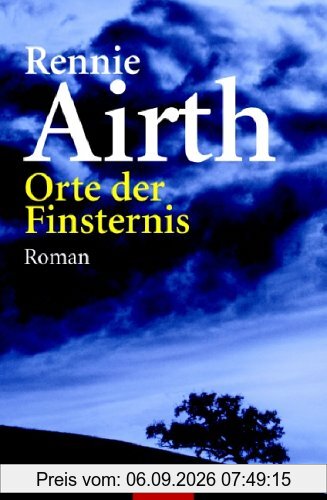 Orte der Finsternis: Roman