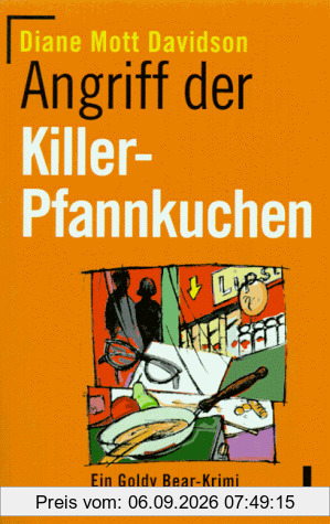 Angriff der Killer- Pfannkuchen. Ein Goldy- Bear- Krimi.