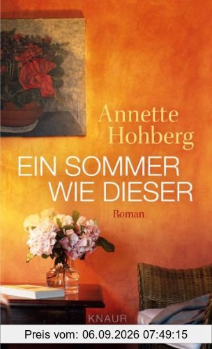 Ein Sommer wie dieser: Roman