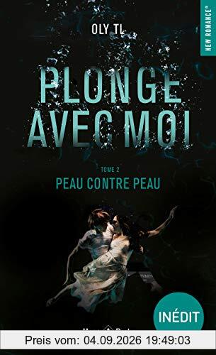 Plonge avec moi. Vol. 2. Peau contre peau
