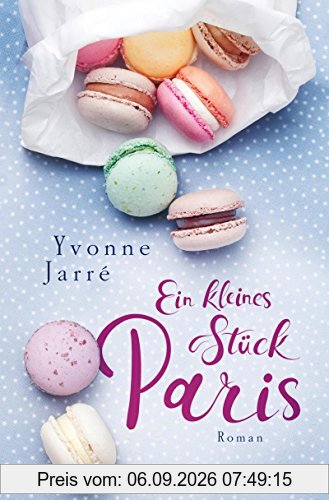 Ein kleines Stück Paris: Roman