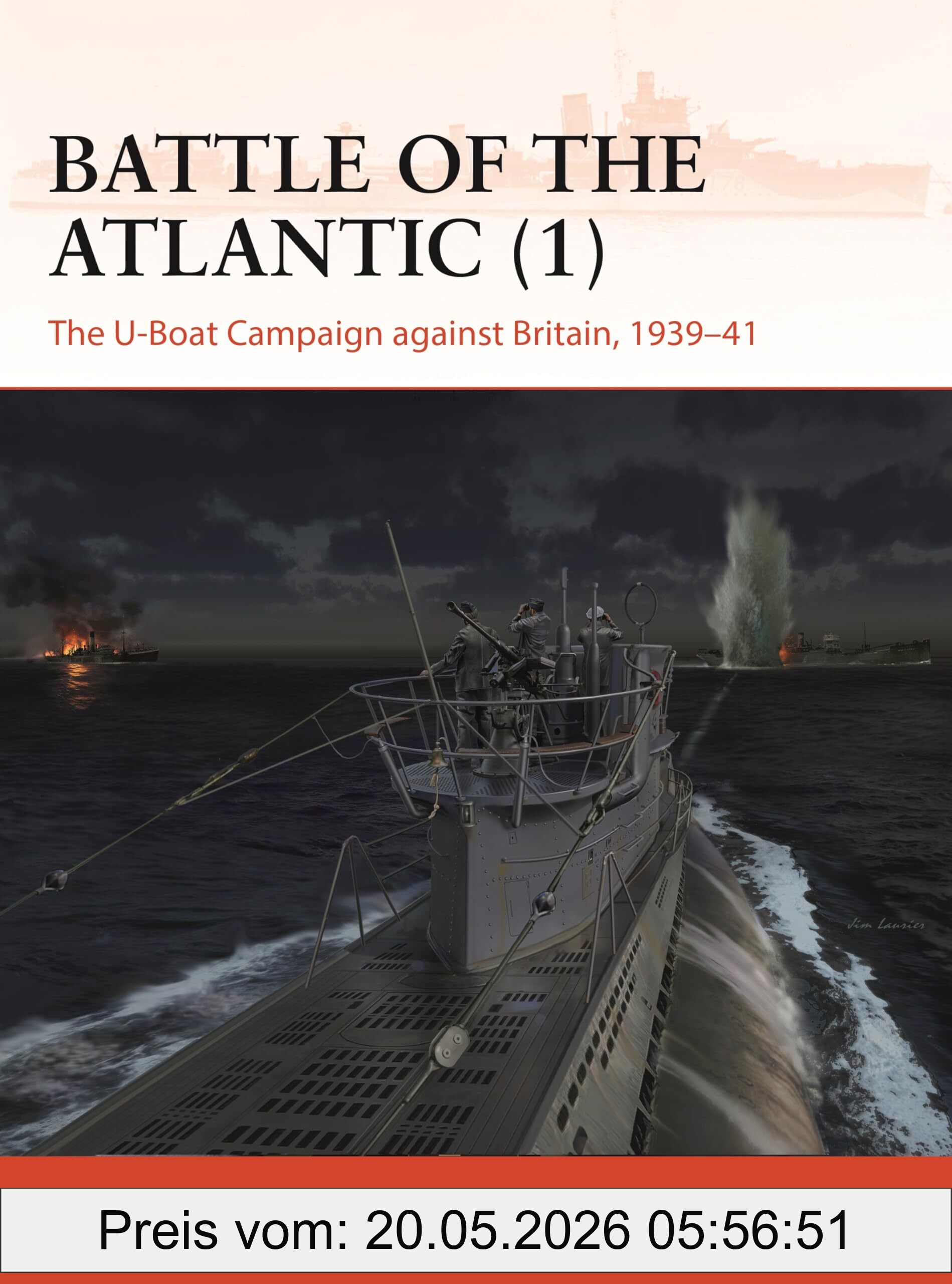 Mark Stille Battle Of The Atlantic (1), The U-Boat Campaign Against Britain, 1939–41