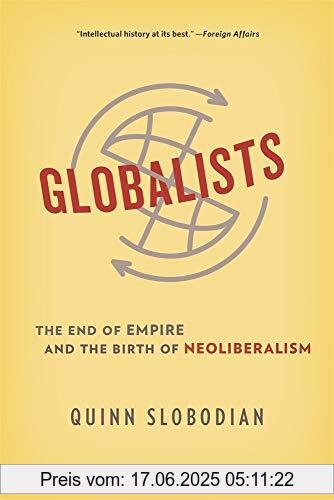 Binding : Taschenbuch, Label : Harvard University Press, Publisher : Harvard University Press, medium : Taschenbuch, numberOfPages : 400, publicationDate : 2020-04-24, releaseDate : 2020-04-24, authors : Quinn Slobodian, ISBN : 0674244842