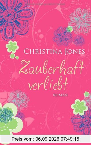 Zauberhaft verliebt: Roman