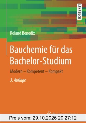Bauchemie für das Bachelor-Studium: Modern - Kompetent - Kompakt