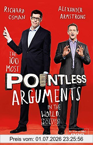 Alexander Armstrong The 100 Most Pointless Arguments In The World (Pointless Books, Band 2)