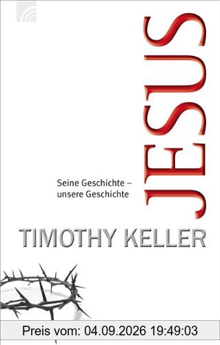 Jesus: Seine Geschichte - unsere Geschichte