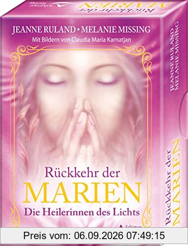 Rückkehr der Marien - Die Heilerinnen des Lichts: 48 Karten mit Begleitbuch