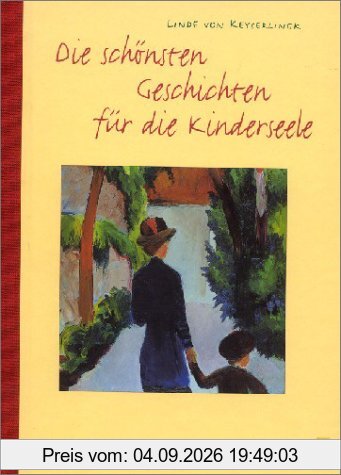 Die schönsten Geschichten für die Kinderseele