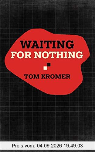 Waiting for Nothing