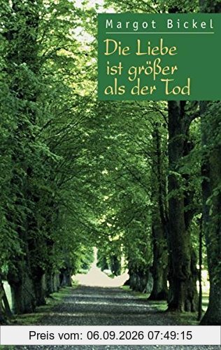 Die Liebe ist grösser als der Tod