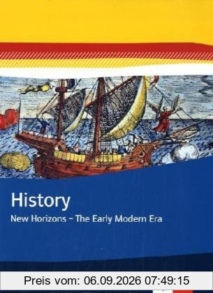 History. New Horizons - The Early Modern Era: Geschichtsmodule Englisch. Entdeckungen. Themenheft 7. Klasse
