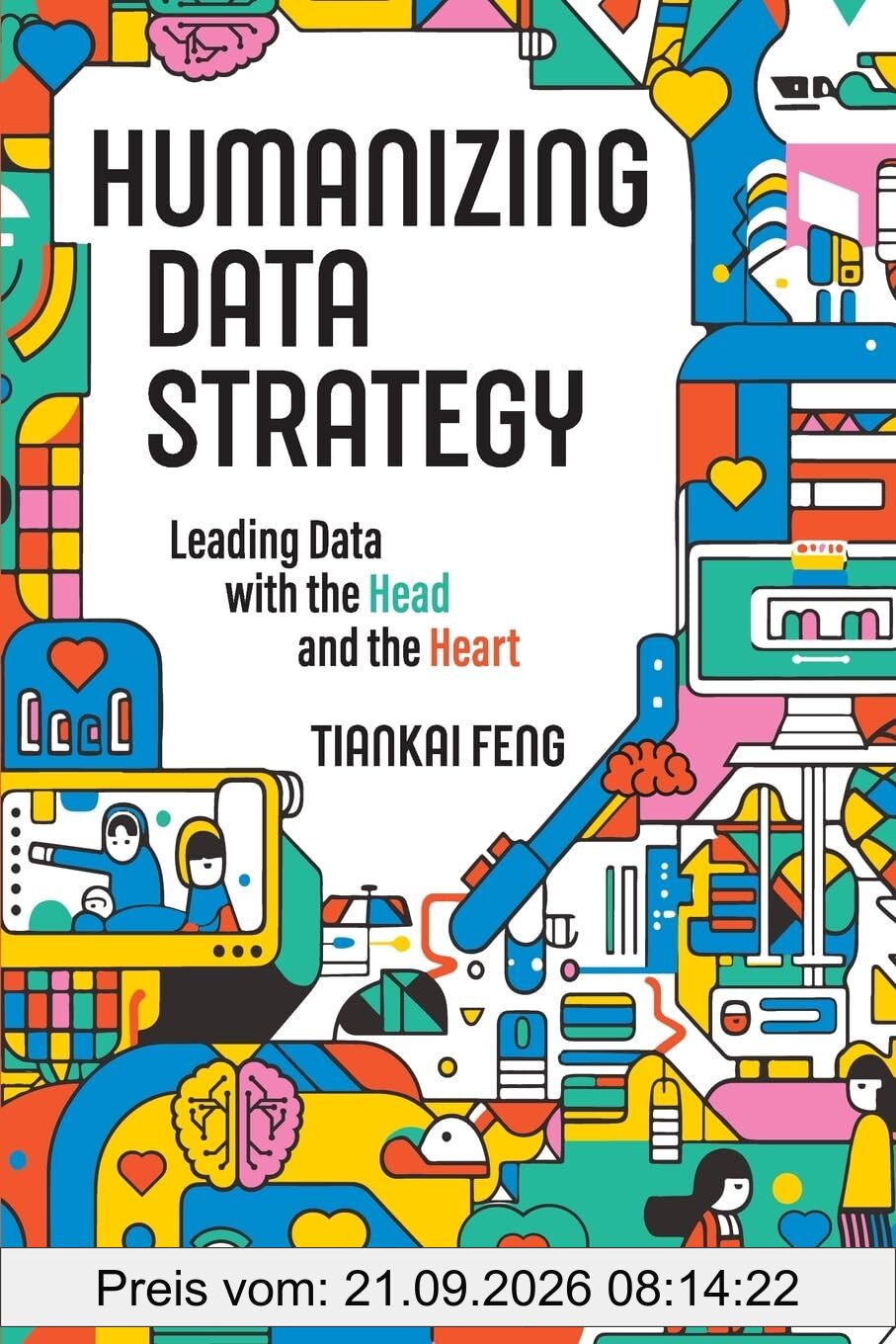 Humanizing Data Strategy: Leading Data with the Head and the Heart