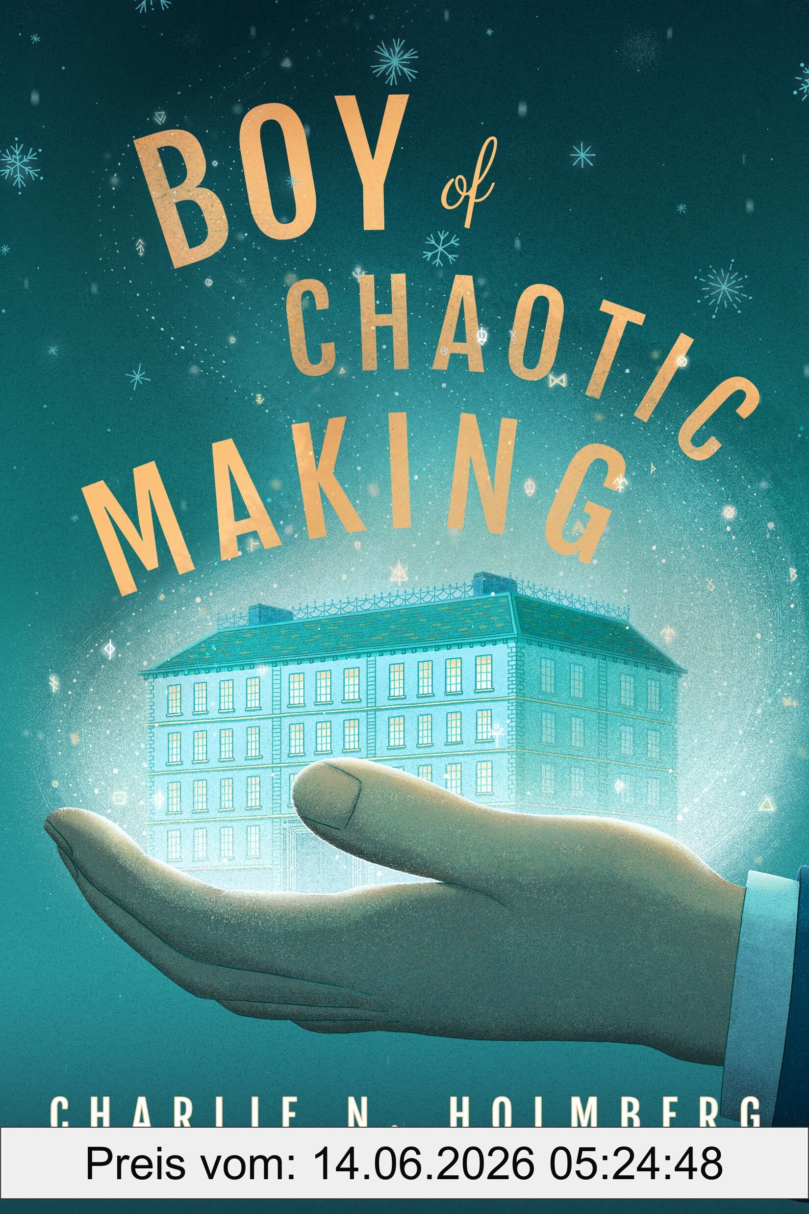 Holmberg, Charlie N. Boy Of Chaotic Making (Whimbrel House, Band 3)