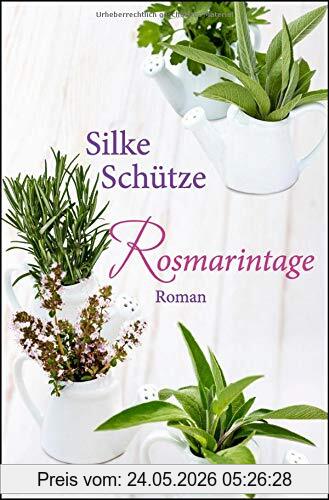 Silke Schütze Rosmarintage, Roman