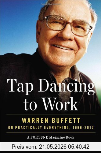 【美】卡萝尔.卢米斯(Carol.J.Loomis) 著 Tap Dancing To Work, Warren Buffett On Practically Everything, 1966-2012, A Fortune Magazine Book