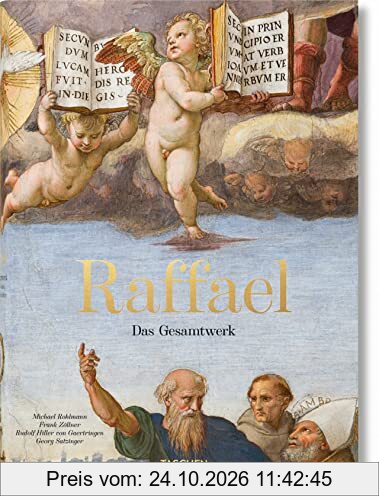 Raffael. Das Gesamtwerk. Gemälde, Fresken, Teppiche, Architektur